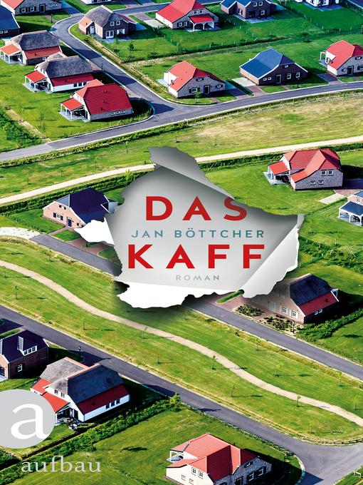 Title details for Das Kaff by Jan Böttcher - Available